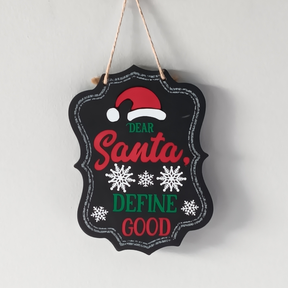 Christmas Hanging Wall Decor Dear Santa, Define Good Black Red Green White 8"